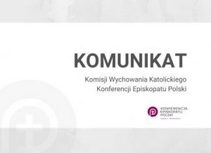 Oświadczenie Komisji Wychowania Katolickiego Konferencji Episkopatu Polski