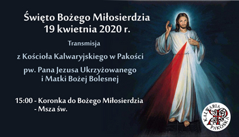 Transmisja z kalwaryjskiego Wzgórza  w Pakości w Niedzielę Miłosierdzia Bożego 19 kwietnia 2020r.