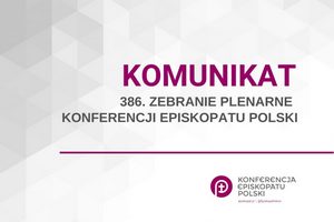 Komunikat z 386. Zebrania Plenarnego Konferencji Episkopatu Polski