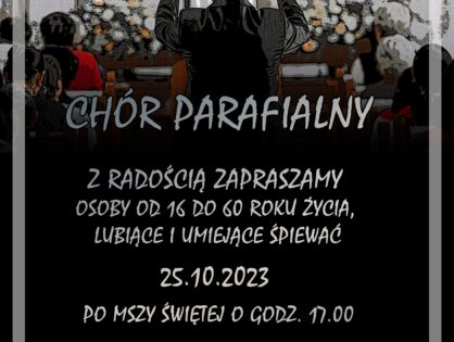 Chór Parafialny - casting 25.10.2023r.